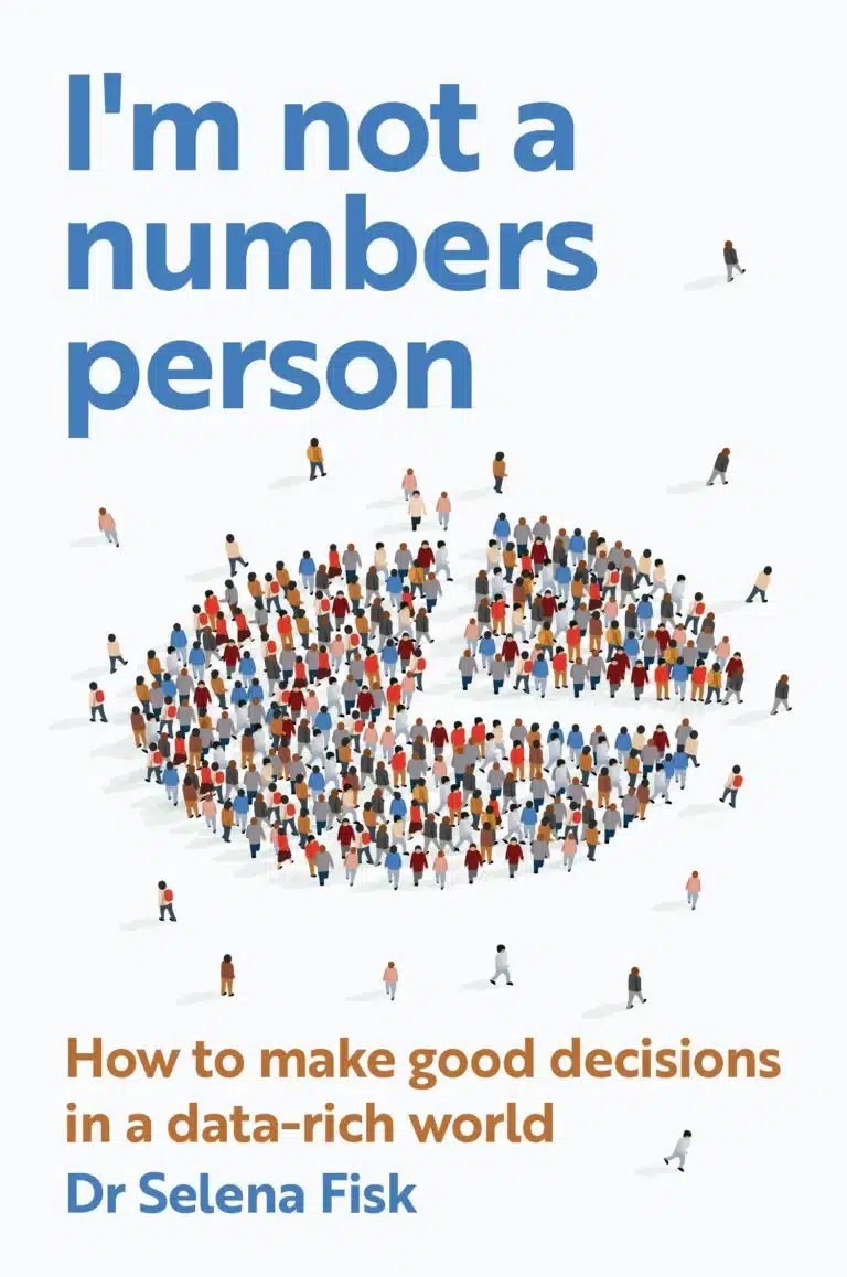 I'm not a numbers person by Dr Selena Fisk